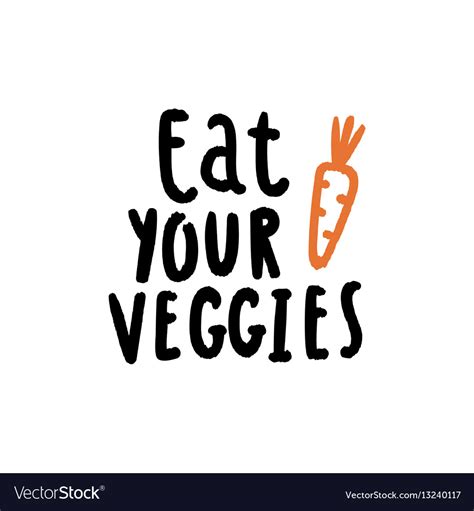 Eat Your Veggies Royalty Free Vector Image Vectorstock
