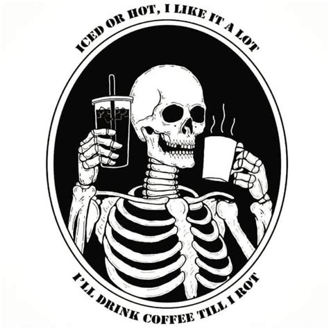 Coffee Tattoo Coffee Tattoos Skeleton Art Coffee Lover