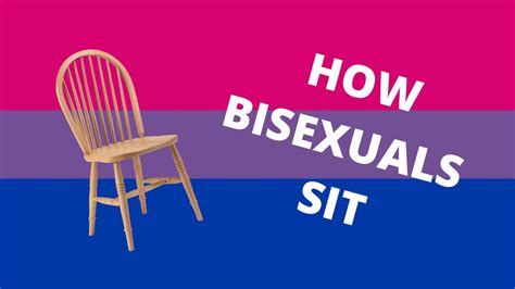 how bisexuals sit youtube