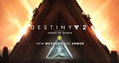 Destiny 2 Curse Of Osiris New Weapons Armor And Items Revealed In The