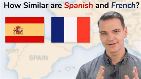 Spanish Vs French How Similar Are They Youtube