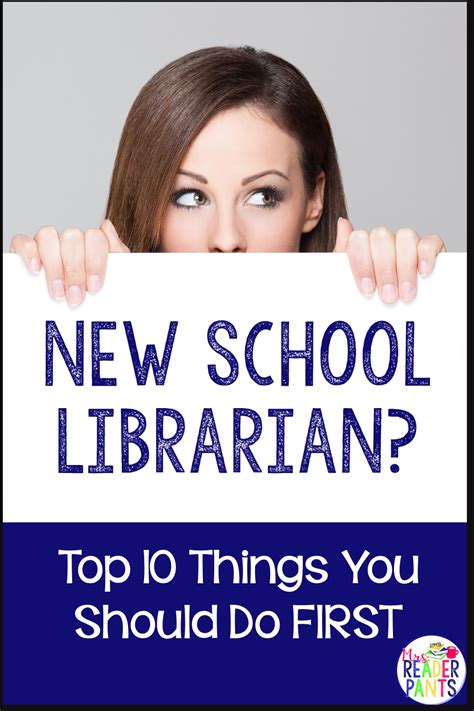 New School Librarian 10 Things You Should Do First Mrs