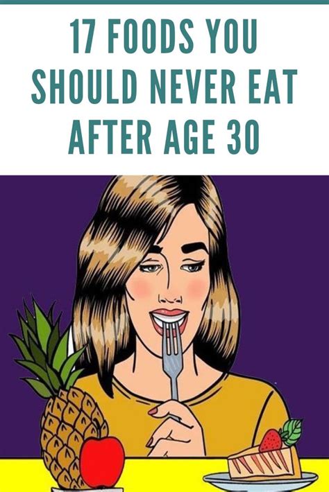 17 foods you should never eat after age 30 fitness facts healthy