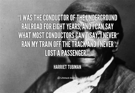 Underground Railroad Quotes Quotesgram
