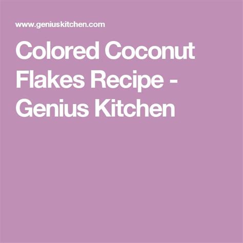 Colored Coconut Flakes Recipe Recipe Coconut Flakes