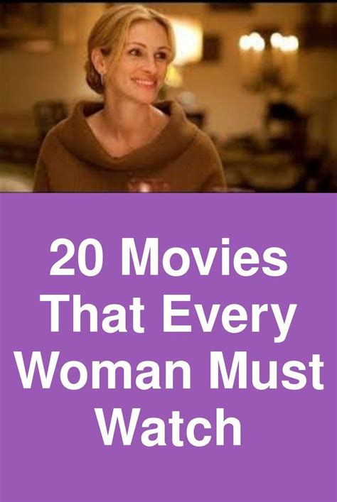 20 Movies That Every Woman Must Watch Movies Woman Movie Women