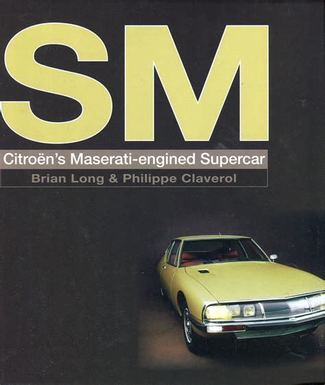SM Citroen S Maserati Engined Supercar Brian Long Motoring Marque