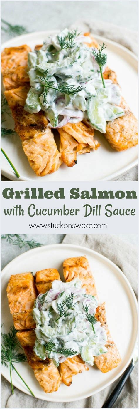 Grilled Salmon With Cucumber Dill Sauce Recipe Grilled Salmon