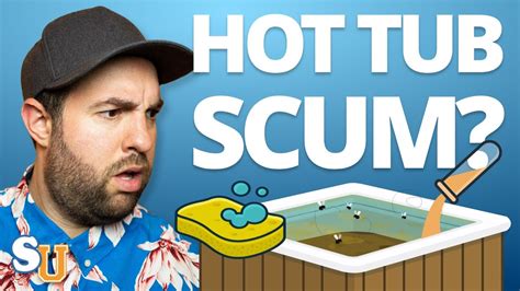 How To Clean The Scum Off The Hot Tub Cleanestor