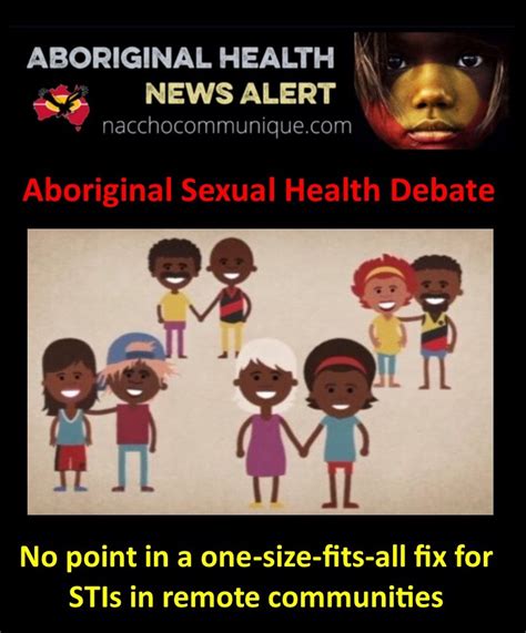 Naccho Aboriginal Sexualhealth No Point In A One Size Fits All Fix For Stis In Remote