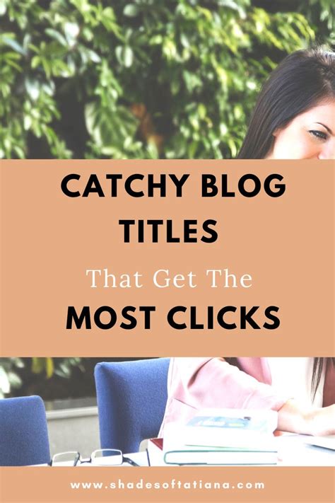Catchy Blog Titles That Get The Most Clicks Shades Of Tatiana Media