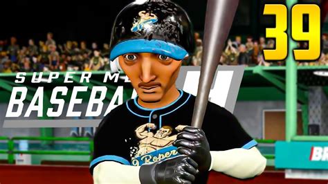 Im Choking Ggbl Super Mega Baseball 4 Part 39 Youtube