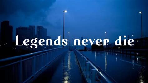 Legends Never Die Lyrics Youtube