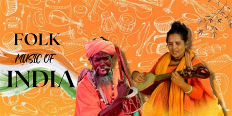 The Variant Folk Music Of India Has Enriched The Culture And