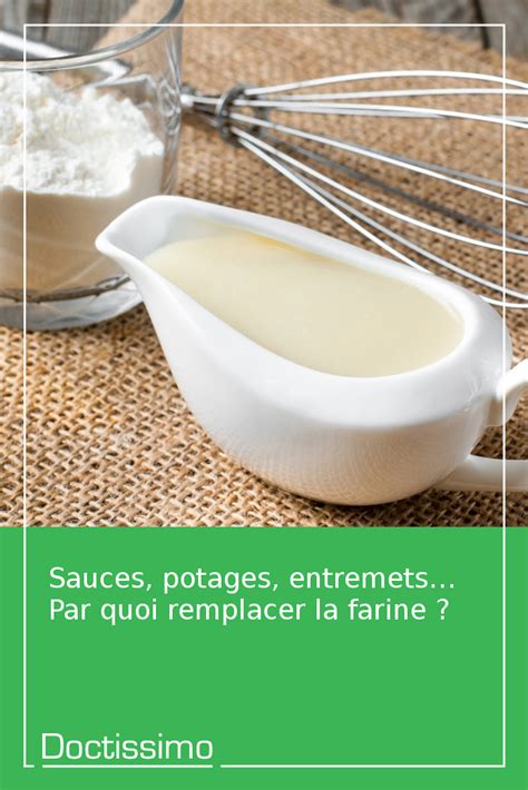 Sauces Potages Entremets Par Quoi Remplacer La Farine Recette Sans Farine Cuisine