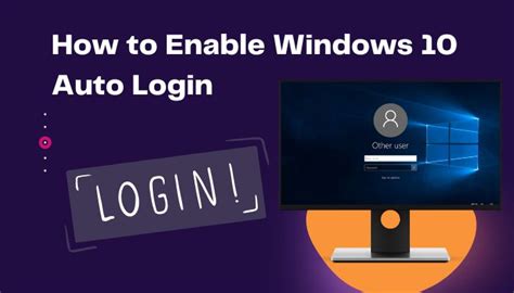 How To Enable Windows 10 Auto Login 2 Latest Methods 2022