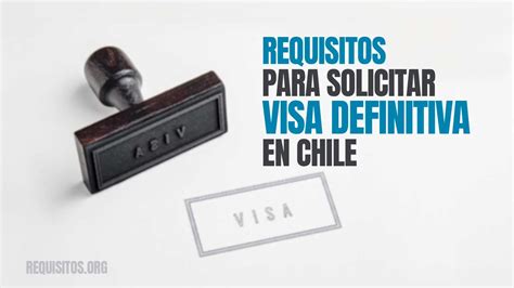 Requisitos Para Solicitar La Visa Definitiva En Chile 2022 9748 Hot Sexy Girl