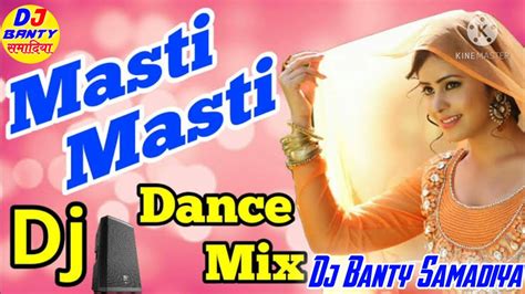 Masti Masti Hindi Dj Remix Song Govinda Dance Special Old Is Gold Bass Mix Dj Banty