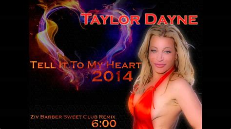 Taylor Dayne Tell It To My Heart 2014 Ziv Barber Sweet Club Remix Youtube