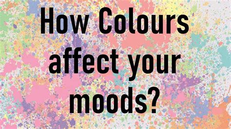 How Colors Affects Your Moods Youtube