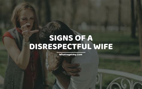 15 Signs Of A Disrespectful Wife What To Get My