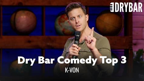 Dry Bar Comedy Top 3 K Von Youtube