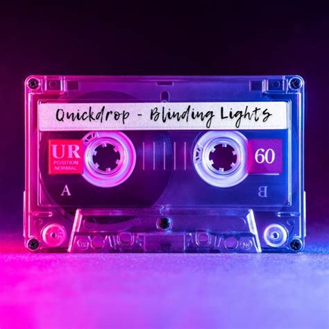 Stream Blinding Lights By Quickdrop Listen Online For Free On Soundcloud