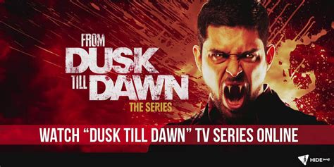 How To Watch From Dusk Till Dawn Online Hideme