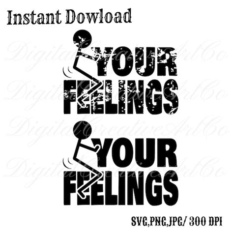 Fuck Your Feeling Svg Distressed Adult Humor Svg Fck Your Etsy