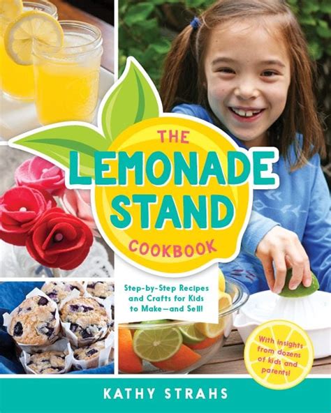 the lemonade stand cookbook by kathy strahs nappa awards
