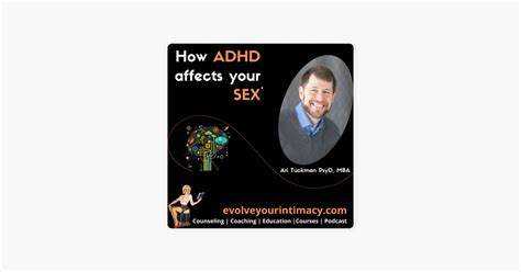 ‎evolve Your Intimacy W Dr Stephanie How Adhd Affects Your Sex With