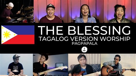 The Blessing Tagalog Version Worship With Lyrics Pagpapala