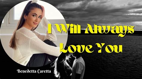 Lyrics I Will Always Love You Whitney Houston Cover By Benedetta