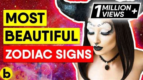Who Are The Most Beautiful Zodiac Signs Click To Read More 2022