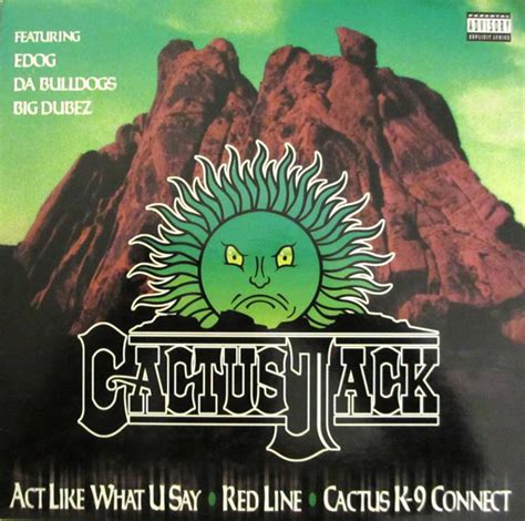 Cactus Jack Act Like What U Say Red Line Cactus K 9 Connect 1999