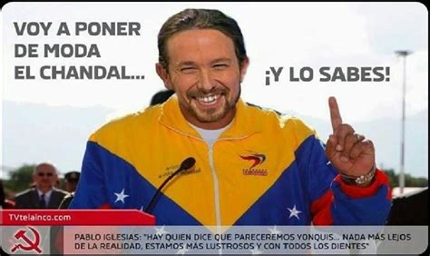 Podemos Chistes Y Memes Pablo Iglesias Tras Las Pasos De Maduro