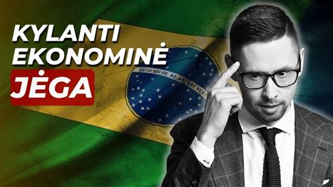 Brazilija Nauja Kylanti Ekonomin J Ga Youtube