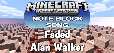 Note Block Song Faded Alan Walker Mcpe Maps