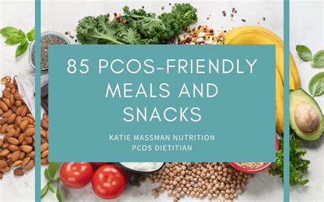 85 Pcos Friendly Meals And Snacks From A Pcos Dietitian Katie
