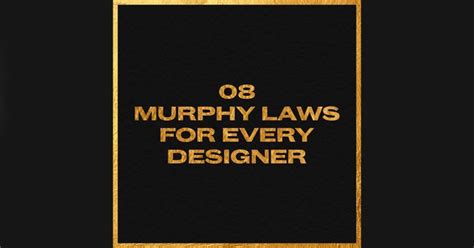8 murphy laws for all designers infounfolded