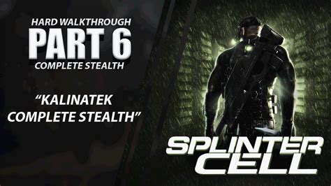 Splinter Cell Complete Stealth Walkthrough Part 6 Kalinatek Xbox