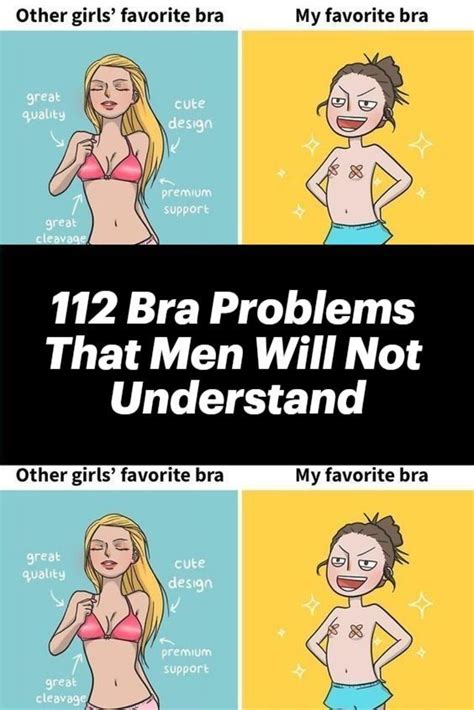 112 Bra Problems That Men Will Not Understand Bra Humor Perfect Bra Bra