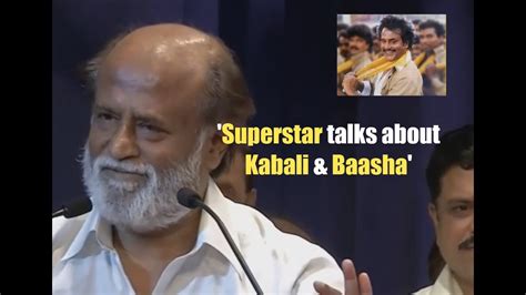 Superstar Talks About Kabali And Baasha Movie Youtube