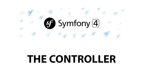 6 Symfony 4 Beginners The Controller Youtube