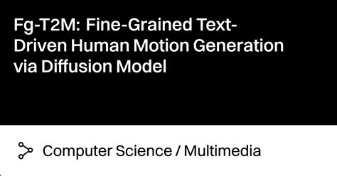 Fg T2m Fine Grained Text Driven Human Motion Generation Via Diffusion