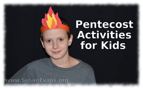 Pentecost Activities For Kids Susans Homeschool Blog