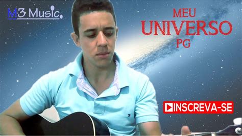 Meu Universo Pg Cover Marcelo Rocha Voz E Violão Youtube