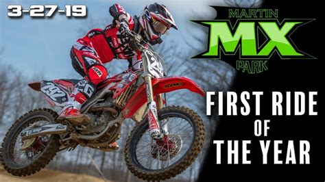 Martin Mx Park First Ride Of The Year 32719 Youtube