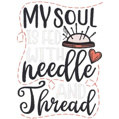 My Soul Is Fed With Needle And Thread