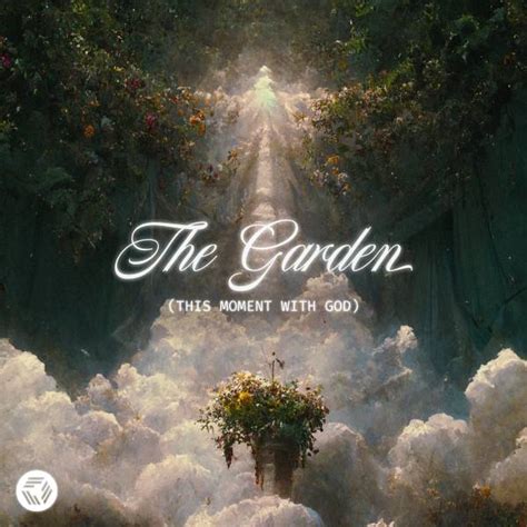 The Garden This Moment With God Sheet Music Praisecharts